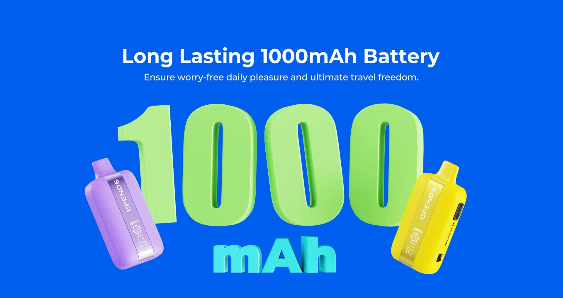Long Lasting 1000mAh Battery
Ensure worry-free daily pleasure and ultimate travel freedom.